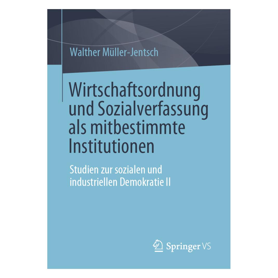 Springer Wirtschaftsordnung und Sozialverfassung als mitbestimmte Institutionen (Deutsch, Softcover, Walther Müller-Jentsch) (35152177)