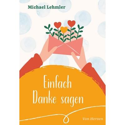 Einfach Danke sagen, Geheftet von Michael Lehmler, Paulinus, 978-3-7902-1787-2