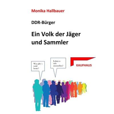 Ein Volk der Sammler und Jäger, Gebundene Ausgabe von Monika Hallbauer, BoD – Books on Demand, 978-3-7528-6894-4