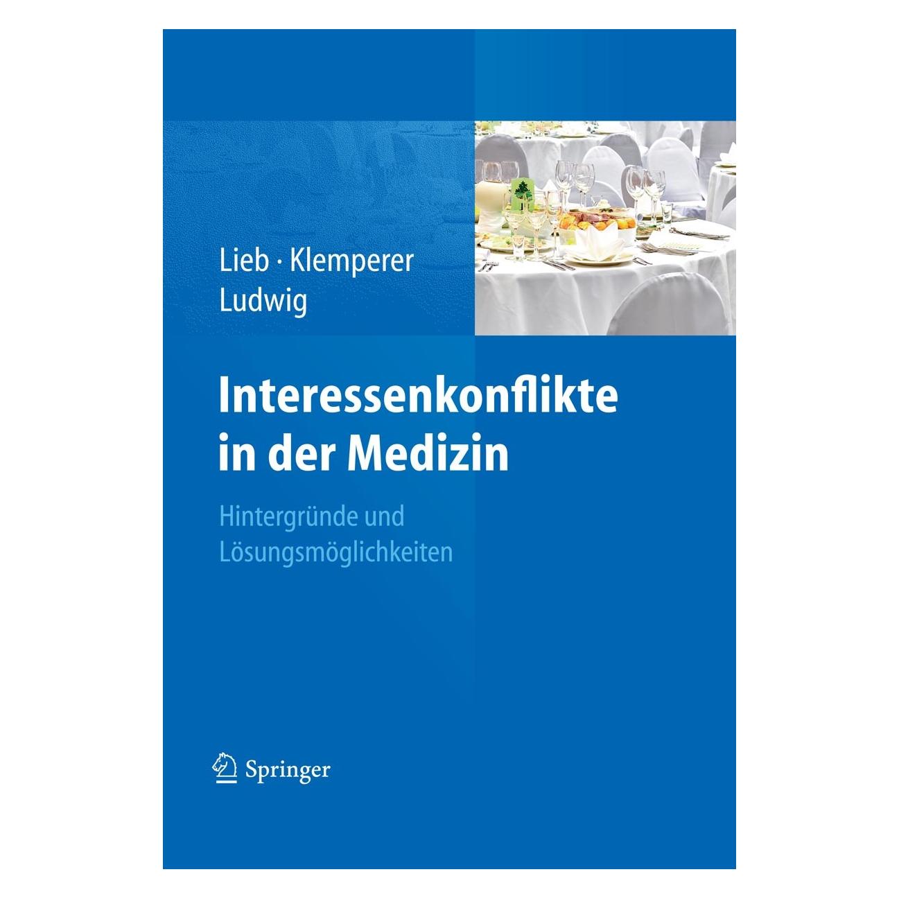 Springer Interessenkonflikte in der Medizin (Deutsch, David Klemperer, Klaus Lieb, Wolf-Dieter Ludwig, 2011) (9783642198410)