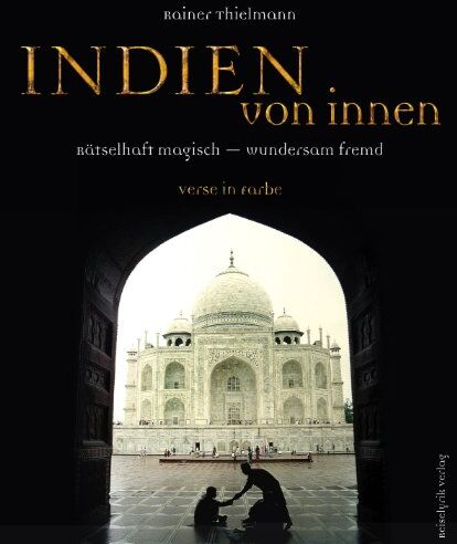 Rainer Thielmann - Indien von innen: Rätselhaft magisch - wundersam fremd - Preis vom 09.10.2026 07:28:09 h