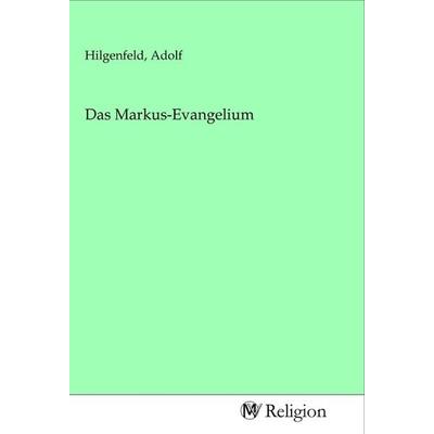 Das Markus-Evangelium, Taschenbuch von , MV-Religion, 978-3-96881-071-3