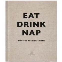 Eat, Drink, Nap, Ratgeber von Soho House