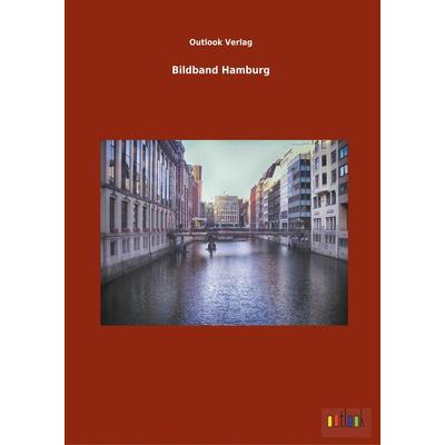 Bildband Hamburg, Gebundene Ausgabe von Outlook Verlag, Outlook, 978-3-7340-9807-9