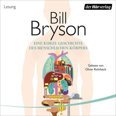 Eine kurze Geschichte des menschlichen Körpers - Bill Bryson, Audio, 9783844537574