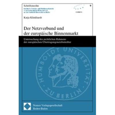 Der Netzverbund und der europäische Binnenmarkt, Taschenbuch von Katja Klinkhardt, Nomos, 978-3-8329-0437-1