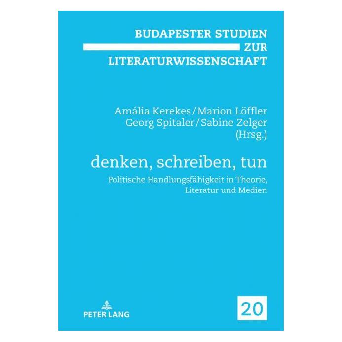 Peter Lang denken, schreiben, tun (Deutsch, Hardcover, Amália Kerekes, Georg Spitaler, Magdolna Orosz, Marion Löffler, Sabine Zelger) (67839319)