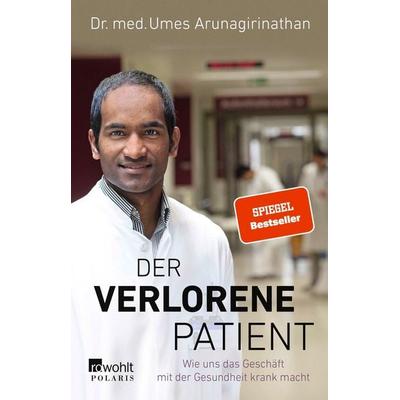 Der verlorene Patient, Taschenbuch von Umes Arunagirinathan,Doris Mendlewitsch, Rowohlt Taschenbuch, 978-3-499-00299-1