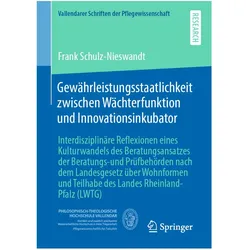 Gewährleistungsstaatlichkeit zwischen Wächterfunktion und Innovationsinkubator, Fachbücher von Frank Schulz-Nieswandt