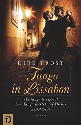 Dirk Trost - Tango in Lissabon - Preis vom 09.10.2026 07:28:09 h
