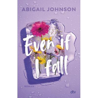 Even If I fall, Taschenbuch von Abigail Johnson, dtv, 978-3-423-74114-9