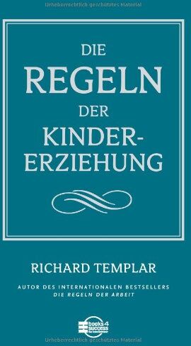 Richard Templar - Die Regeln der Kindererziehung - Preis vom 30.09.2026 09:01:18 h
