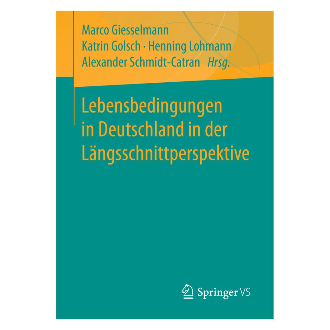 Springer Lebensbedingungen in Deutschland in der Längsschnittperspektive (Deutsch, Softcover, Henning Lohmann, Katrin Golsch) (55951322)