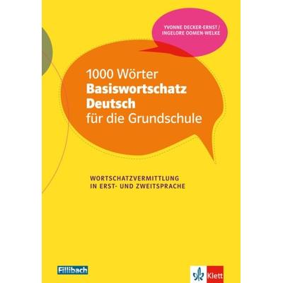 1000 Wörter Basiswortschatz Deutsch für die Grundschule, Taschenbuch von Yvonne Decker-Ernst,Ingelore Oomen-Welke, Fillibach bei Klett Sprachen,