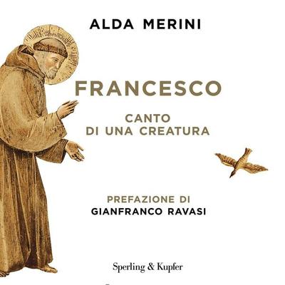 Francesco. Canto di una creatura - Alda Merini, Audio, 9788820098100
