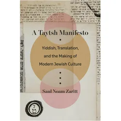 A Taytsh Manifesto, Sachbücher von Saul Noam Zaritt