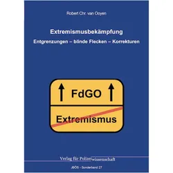 Extremismusbekmpfung, Fachbücher von Robert Chr. van Ooyen