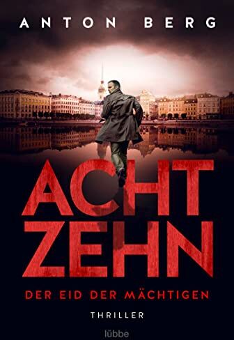Anton Berg - Achtzehn - Der Eid der Mächtigen: Thriller (Axel-Sköld-Reihe) - Preis vom 09.10.2026 07:28:09 h