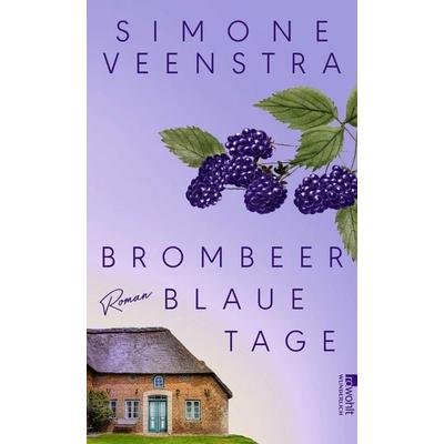 Brombeerblaue Tage, Gebundene Ausgabe von Simone Veenstra, ROWOHLT Wunderlich