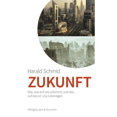 Zukunft, Taschenbuch von Harald Schmid, Königshausen u. Neumann, 978-3-8260-8517-8