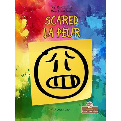 La Peur (Scared) Bilingual Eng/Fre, Taschenbuch von Amy Culliford, Crabtree, 978-1-03-985099-6