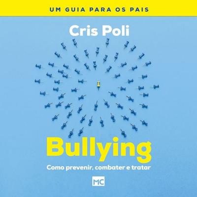 Bullying - Cris Poli, Audio, 9786559881109