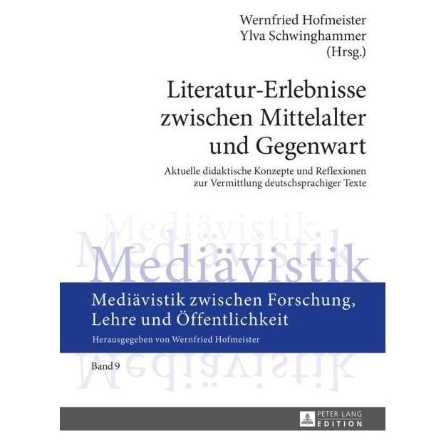 Peter Lang Literatur-Erlebnisse zwischen Mittelalter und Gegenwart (Deutsch, Hardcover) (8072072)