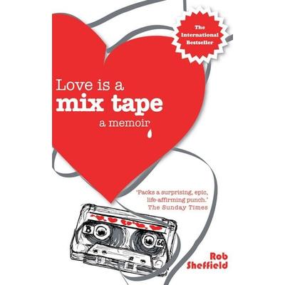 Love Is A Mix Tape, Taschenbuch von Rob Sheffield, Little, Brown Books for Young Readers
