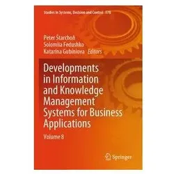 Developments in Information and Knowledge Management Systems for Business Applic, Fachbücher von Solomiia Fedushko, Katarna Gubniova