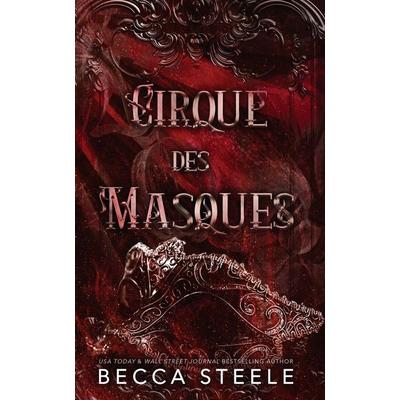 Cirque des Masque, Taschenbuch von Becca Steele, Becca Steele, 978-1-915467-14-0