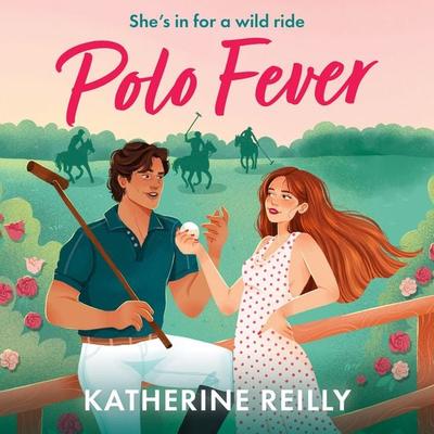 Polo Fever - Katherine Reilly, Audio, 9781035917747