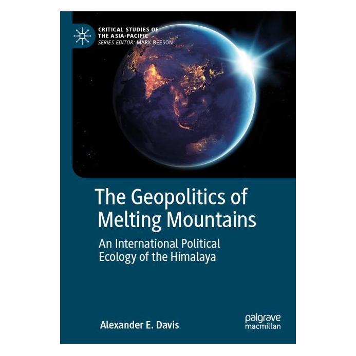Springer The Geopolitics of Melting Mountains (Englisch, Hardcover, Alexander E. Davis) (63711438)