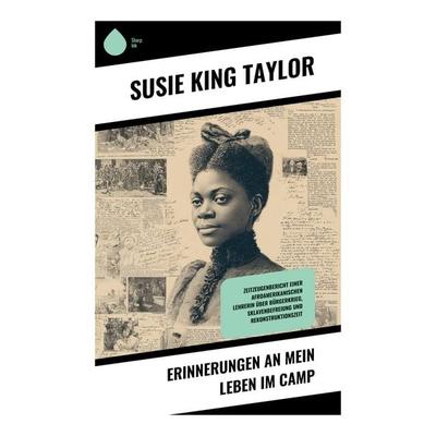 Erinnerungen an mein Leben im Camp, Taschenbuch von Susie King Taylor, Copycat, 978-80-283-9055-6