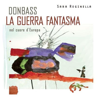 Donbass, la guerra fantasma nel cuore d'Europa - Sara Reginella, Audio, 9789180558358