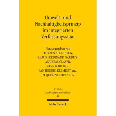Umwelt- und Nachhaltigkeitsprinzip im integrierten Verfassungsstaat, Gebundene Ausgabe von , Mohr Siebeck, 978-3-16-200101-6