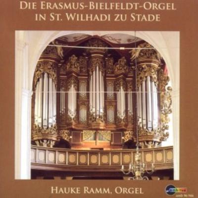 Die Erasmus-Bielfeldt-Orgel in Stade - Hauke Ramm, CD
