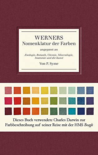 Patrick Syme - Werners Nomenklatur der Farben: angepasst an Zoologie, Botanik, Chemie, Mineralogie, Anatomie und die Kunst - Preis vom 09.10.2026 07:28:09 h