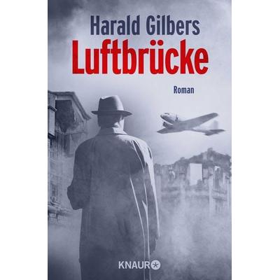 Luftbrücke, Taschenbuch von Harald Gilbers, Knaur Taschenbuch