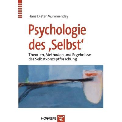 Psychologie des »Selbst«, Taschenbuch von Hans D. Mummendey, Hogrefe Verlag, 978-3-8017-1949-4