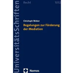Regelungen zur Frderung der Mediation, Fachbücher von Christoph Weber