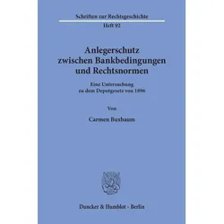 Anlegerschutz zwischen Bankbedingungen und Rechtsnormen., Fachbücher von Carmen Buxbaum