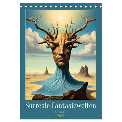 Surreale Fantasiewelten (Tischkalender 2027 DIN A5 hoch), CALVENDO Monatskalender