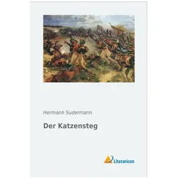 Der Katzensteg, Belletristik von Hermann Sudermann