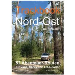 Trackbook Nord-Ost 2. Auflage, Reisebücher von Matthias Göttenauer, Melina Lindenblatt