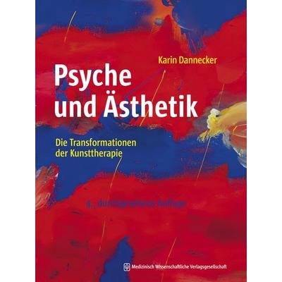 Psyche und Ästhetik, Taschenbuch von Karin Dannecker, MWV Medizinisch Wissenschaftliche Verlagsgesellschaft, 978-3-95466-579-2