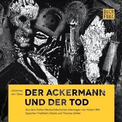 Der Ackermann und der Tod - Johannes Saaz, Audio, 9783868474312