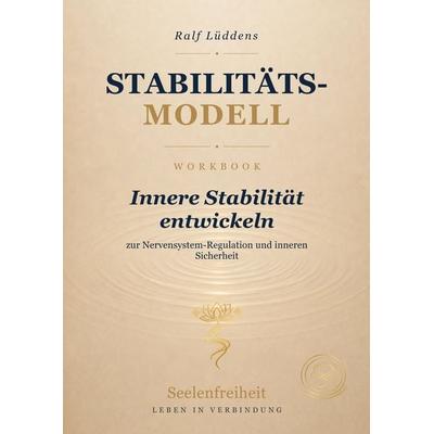 Stabilitäts-Modell Workbook Nervensystem Selbstregulation, Taschenbuch von Ralf Lüddens, Tredition, 978-3-913010-03-8