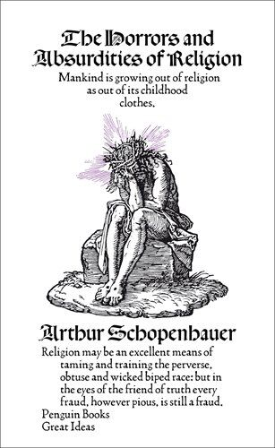 Arthur Schopenhauer - The Horrors and Absurdities of Religion (Penguin Great Ideas) - Preis vom 09.10.2026 07:28:09 h
