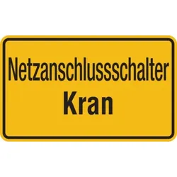 Hinweisschild, Netzanschlussschalter Kran, 120x200mm, Kunststoff - 200x120x1.5 mm Kunststoff