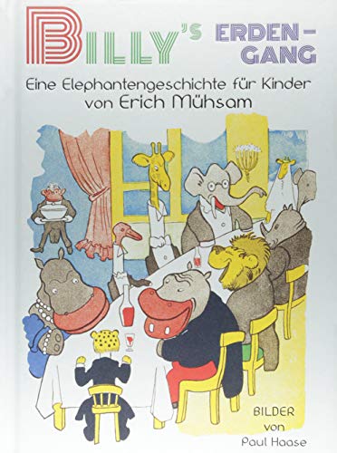 Erich Mühsam - Billy’s Erdengang: Eine Elephantengeschichte für Kinder - Preis vom 30.09.2026 09:01:18 h